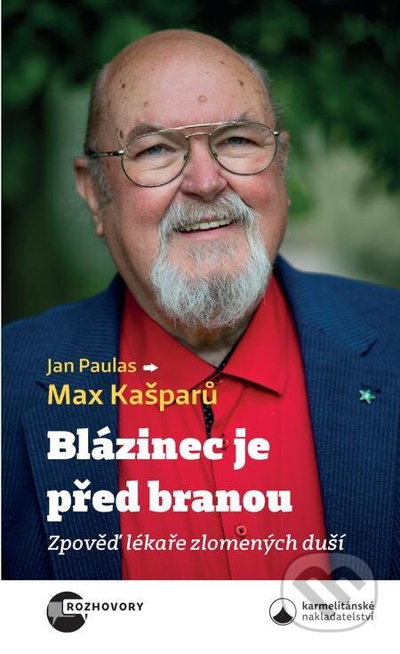 E-kniha: Blázinec je před branou (Jan Paulas a Max Kašparů). Karmelitánské nakladatelství, 2023 E-kniha: Blázinec je před branou (Jan Paulas a Max Kašparů). Karmelitánské nakladatelství, 2023