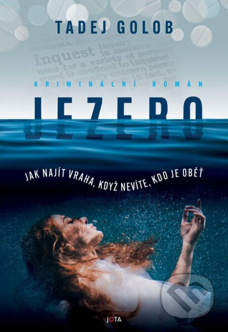 Kniha: Jezero (Tadej Golob). Jota, 2024 Kniha: Jezero (Tadej Golob). Jota, 2024