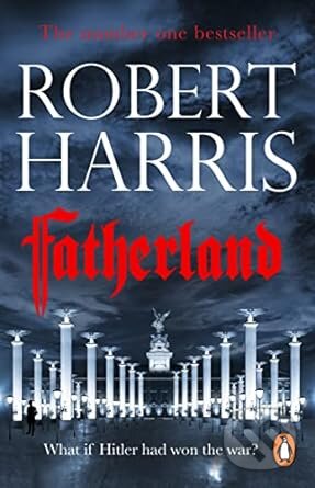 Kniha: Fatherland (Robert Harris). Arrow Books, 2009 Kniha: Fatherland (Robert Harris). Arrow Books, 2009