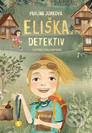 Kniha: Eliška Detektiv (Pavlína Jurková). 65. pole, 2023 Kniha: Eliška Detektiv (Pavlína Jurková). 65. pole, 2023