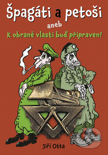 Kniha: Špagáti a petoši (Jiří Otta). Naše vojsko, 2023 Kniha: Špagáti a petoši (Jiří Otta). Naše vojsko, 2023