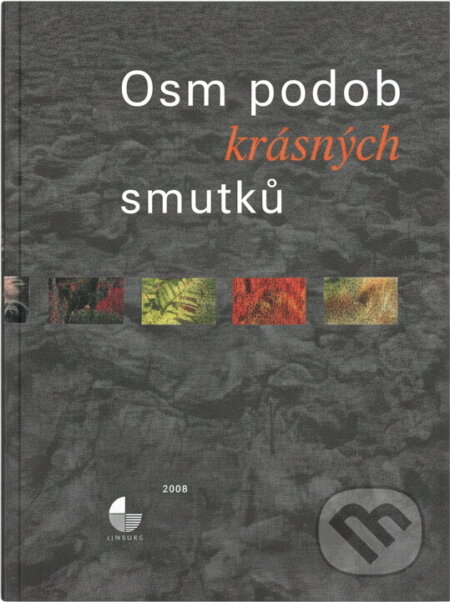 Kniha: Osm podob krásných smutků (Gasset). Gasset, 2006 Kniha: Osm podob krásných smutků (Gasset). Gasset, 2006