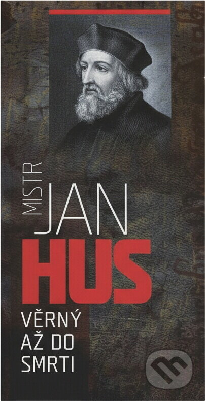 Kniha: Mistr Jan Hus - věrný až do smrti (Ellen Gould Harmon White). Advent-Orion, 2015 Kniha: Mistr Jan Hus - věrný až do smrti (Ellen Gould Harmon White). Advent-Orion, 2015