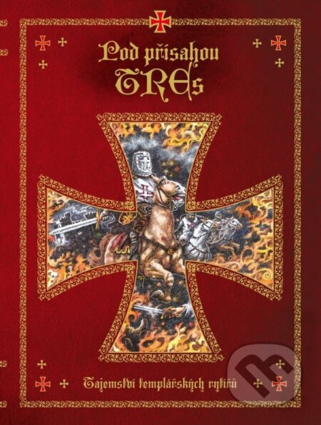 Kniha: Pod přísahou TREs (Oldřich Růžička). B4U, 2015 Kniha: Pod přísahou TREs (Oldřich Růžička). B4U, 2015