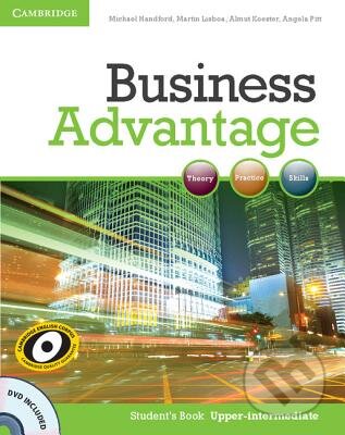 Kniha: Business Advantage - Upper-intermediate - Student's Book (Almut Koester, Angela Pitt, Martin Lisboa a Michael Handford). Cambridge University Press, 2011 Kniha: Business Advantage - Upper-intermediate - Student's Book (Almut Koester, Angela Pitt, Martin Lisboa a Michael Handford). Cambridge University Press, 2011