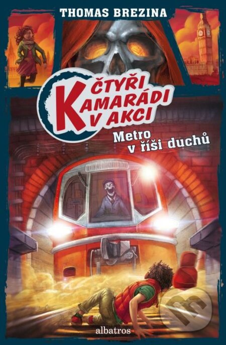 Kniha: Metro v říši duchů (Thomas C. Brezina). Albatros CZ, 2015 Kniha: Metro v říši duchů (Thomas C. Brezina). Albatros CZ, 2015
