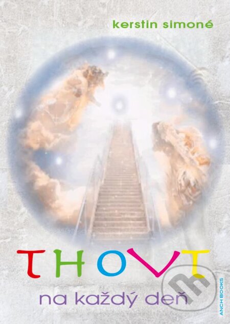 Kniha: Thovt na každý deň (Kerstin Simoné). Anch-books, 2015 Kniha: Thovt na každý deň (Kerstin Simoné). Anch-books, 2015