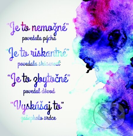 Motivačná karta: Je to nemožné - povedala pýcha... (Madhuka). Madhuka, 2015 Motivačná karta: Je to nemožné - povedala pýcha... (Madhuka). Madhuka, 2015