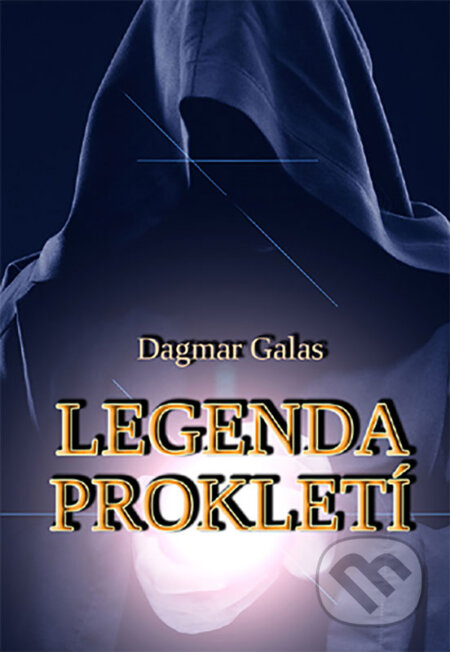 E-kniha: Legenda prokletí (Dagmar Galas). Dagmar Luklová E-kniha: Legenda prokletí (Dagmar Galas). Dagmar Luklová