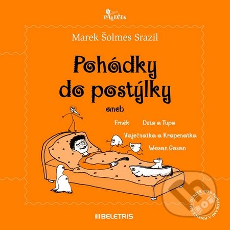 Kniha: Pohádky do postýlky 1 + CD (Marek Srazil). BELETRIS, 2015 Kniha: Pohádky do postýlky 1 + CD (Marek Srazil). BELETRIS, 2015