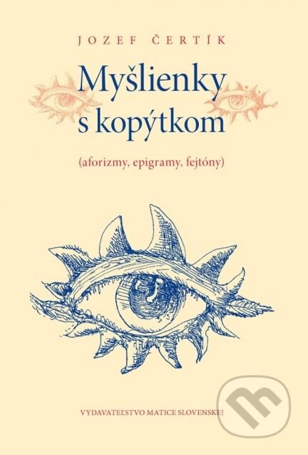 Kniha: Myšlienky s kopýtkom (Jozef Čertík). Matica slovenská, 2015 Kniha: Myšlienky s kopýtkom (Jozef Čertík). Matica slovenská, 2015