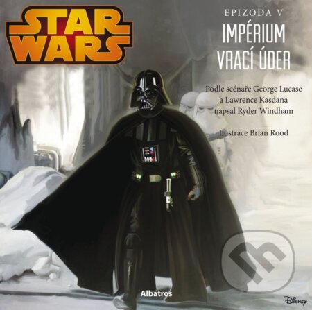 Kniha: Star Wars: Impérium vrací úder (Ryder Windham). Albatros CZ, 2016 Kniha: Star Wars: Impérium vrací úder (Ryder Windham). Albatros CZ, 2016