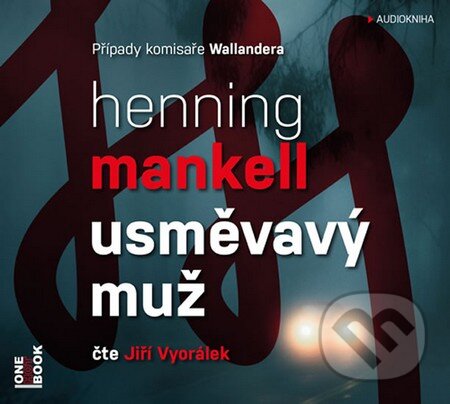 Audiokniha: Usměvavý muž (Henning Mankell). OneHotBook, 2015 Audiokniha: Usměvavý muž (Henning Mankell). OneHotBook, 2015