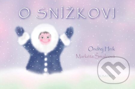 Kniha: O Snížkovi (Ondřej Hník). Albatros CZ, 2015 Kniha: O Snížkovi (Ondřej Hník). Albatros CZ, 2015