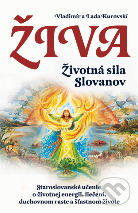 Kniha: Živa - Životná sila Slovanov (Lada Kurovska a Vladimír Kurovski). Eugenika, 2015 Kniha: Živa - Životná sila Slovanov (Lada Kurovska a Vladimír Kurovski). Eugenika, 2015
