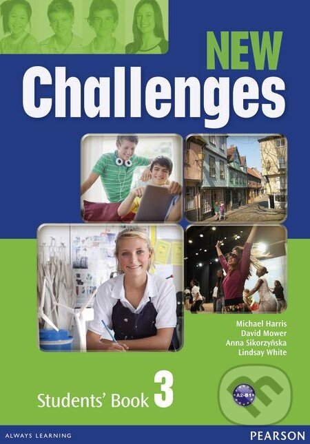 Kniha: New Challenges 3 - Student's Book (Anna Sikorzyńska, David Mower, Lindsay White a Michael Harris). Pearson, 2012 Kniha: New Challenges 3 - Student's Book (Anna Sikorzyńska, David Mower, Lindsay White a Michael Harris). Pearson, 2012