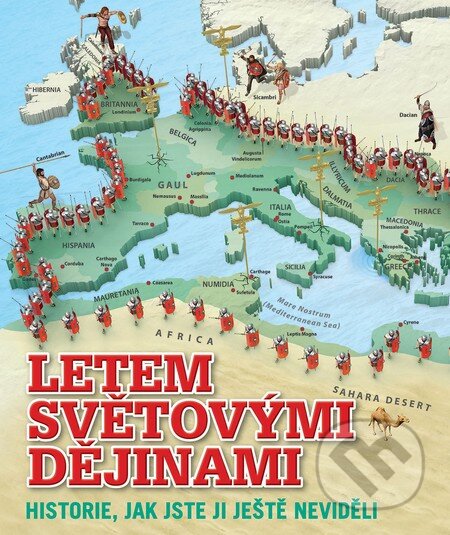 Kniha: Letem světovými dějinami (Slovart CZ). Slovart CZ, 2015 Kniha: Letem světovými dějinami (Slovart CZ). Slovart CZ, 2015