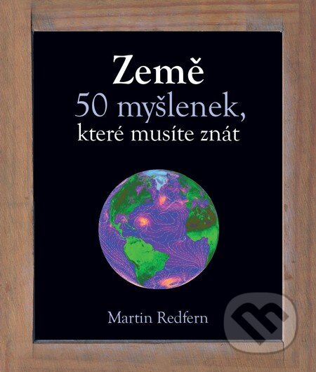 Kniha: Země (Martin Redfern). Slovart CZ, 2016 Kniha: Země (Martin Redfern). Slovart CZ, 2016
