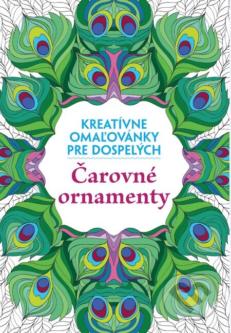 Kniha: Čarovné ornamenty (Slovart). Slovart, 2015 Kniha: Čarovné ornamenty (Slovart). Slovart, 2015