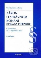 Kniha: Zákon o správnom konaní (Správny poriadok) (Heuréka). Heuréka, 2015 Kniha: Zákon o správnom konaní (Správny poriadok) (Heuréka). Heuréka, 2015