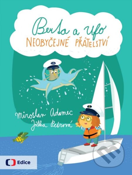 Kniha: Berta a Ufo: Neobyčejné přátelství (Miroslav Adamec). Edice ČT, 2015 Kniha: Berta a Ufo: Neobyčejné přátelství (Miroslav Adamec). Edice ČT, 2015