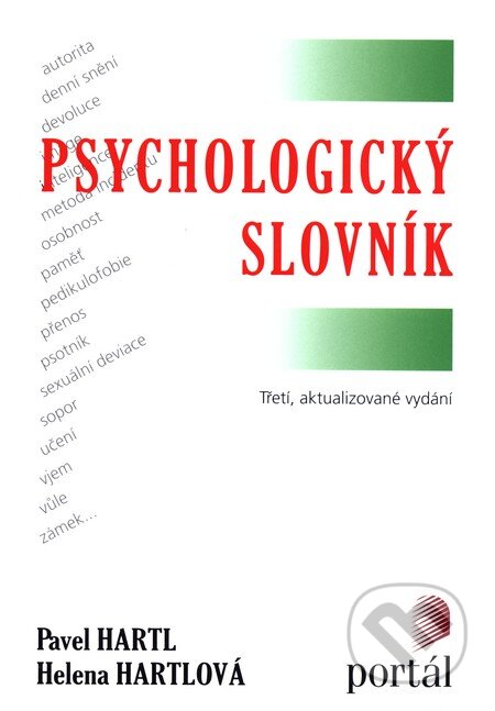 Kniha: Psychologický slovník (Helena Hartlová a Pavel Hartl). Portál, 2015 Kniha: Psychologický slovník (Helena Hartlová a Pavel Hartl). Portál, 2015