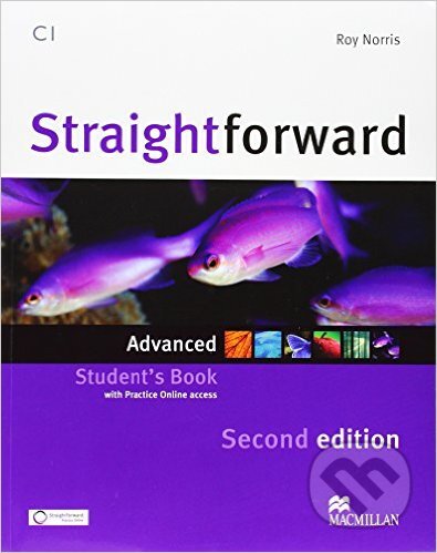 Kniha: Straightforward - Advanced - Student's Book + Webcode (Roy Norris). MacMillan, 2013 Kniha: Straightforward - Advanced - Student's Book + Webcode (Roy Norris). MacMillan, 2013