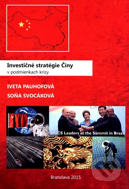 Kniha: Investičné stratégie Číny v podmienkach krízy (Iveta Pauhofová a Soňa Svocáková). Ekonomický ústav Slovenskej akadémie vied, 2015 Kniha: Investičné stratégie Číny v podmienkach krízy (Iveta Pauhofová a Soňa Svocáková). Ekonomický ústav Slovenskej akadémie vied, 2015
