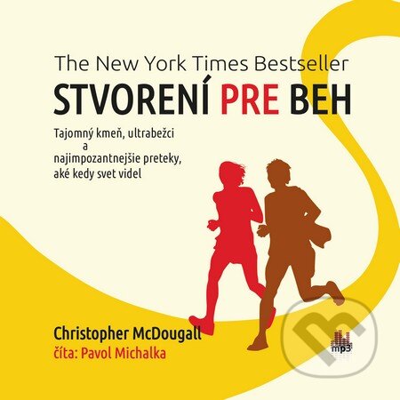 Audiokniha: Stvorení pre beh (Christopher McDougall). Publixing Ltd, 2015 Audiokniha: Stvorení pre beh (Christopher McDougall). Publixing Ltd, 2015