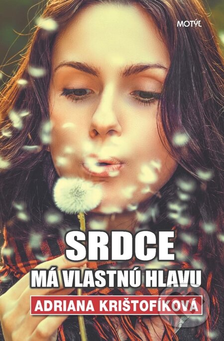 E-kniha: Srdce má vlastnú hlavu (Adriana Krištofíková). Motýľ, 2015 E-kniha: Srdce má vlastnú hlavu (Adriana Krištofíková). Motýľ, 2015