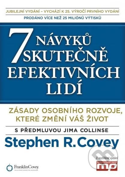 Kniha: 7 návyků skutečně efektivních lidí (Stephen R. Covey). Management Press, 2014 Kniha: 7 návyků skutečně efektivních lidí (Stephen R. Covey). Management Press, 2014