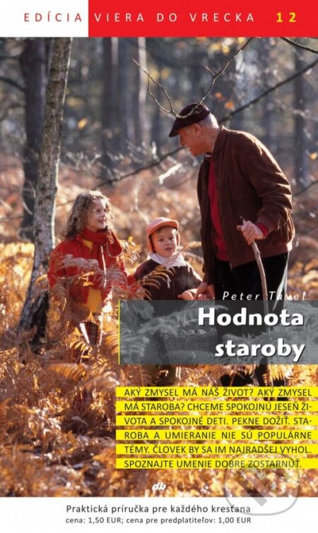 Kniha: Hodnota staroby (Peter Tavel). Don Bosco, 2011 Kniha: Hodnota staroby (Peter Tavel). Don Bosco, 2011