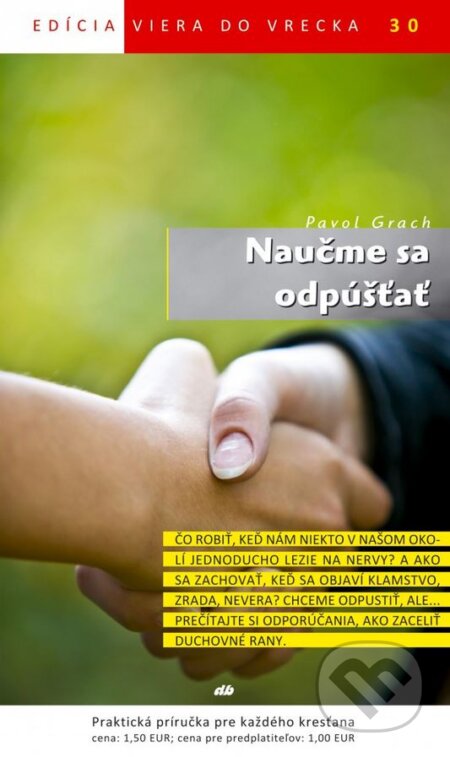Kniha: Naučme sa odpúšťať (Pavol Grach). Don Bosco, 2013 Kniha: Naučme sa odpúšťať (Pavol Grach). Don Bosco, 2013