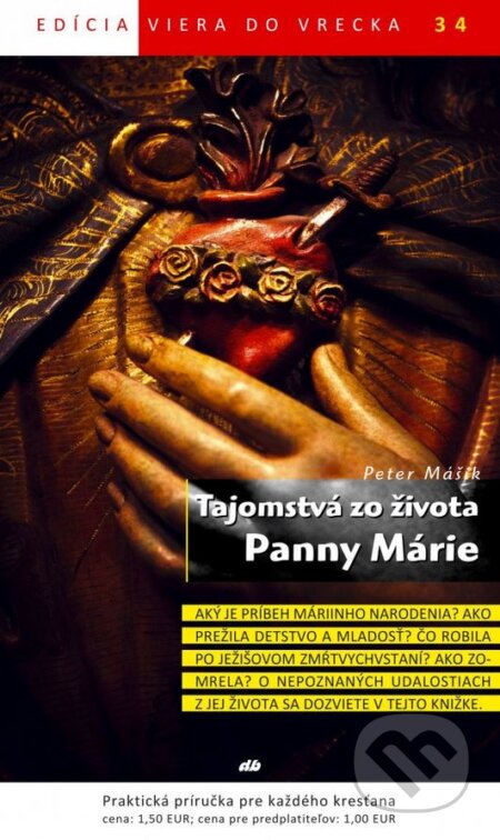 Kniha: Tajomstvá zo života Panny Márie (Peter Mášik). Don Bosco, 2013 Kniha: Tajomstvá zo života Panny Márie (Peter Mášik). Don Bosco, 2013