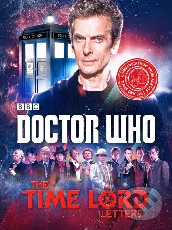 Kniha: Doctor Who: The Time Lord Letters (Justin Richards). BBC Books, 2015 Kniha: Doctor Who: The Time Lord Letters (Justin Richards). BBC Books, 2015