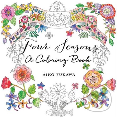 Kniha: Four Seasons: A Coloring Book (Aiko Fukawa). St. Martins Griffin, 2015 Kniha: Four Seasons: A Coloring Book (Aiko Fukawa). St. Martins Griffin, 2015