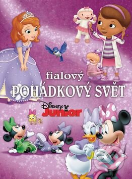 Kniha: Pohádkový svět - fialový (Egmont ČR). Egmont ČR, 2015 Kniha: Pohádkový svět - fialový (Egmont ČR). Egmont ČR, 2015