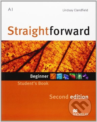 Kniha: Straightforward - Beginner - Student's Book (Lindsay Clandfield). MacMillan, 2013 Kniha: Straightforward - Beginner - Student's Book (Lindsay Clandfield). MacMillan, 2013