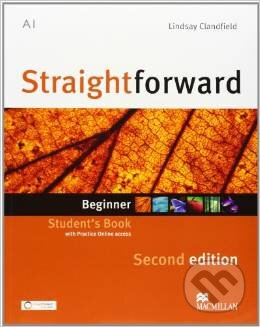 Kniha: Straightforward - Beginner - Student's Book + Webcode (Lindsay Clandfield). MacMillan, 2013 Kniha: Straightforward - Beginner - Student's Book + Webcode (Lindsay Clandfield). MacMillan, 2013