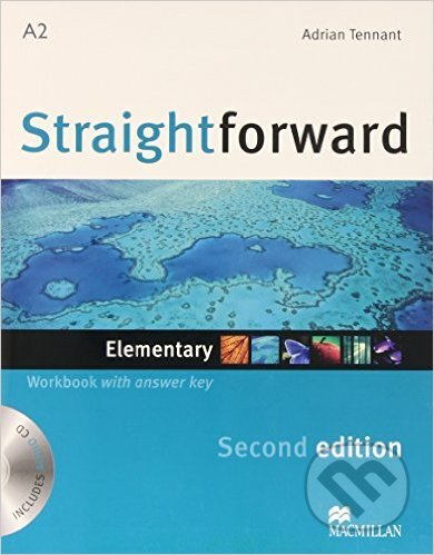 Kniha: Straightforward - Elementary - Workbook with answer Key (Adrian Tennant). MacMillan, 2012 Kniha: Straightforward - Elementary - Workbook with answer Key (Adrian Tennant). MacMillan, 2012