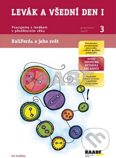Kniha: Levák a všední den I - Pracovní sešit 3 (Ivo Vodička). Raabe CZ, 2015 Kniha: Levák a všední den I - Pracovní sešit 3 (Ivo Vodička). Raabe CZ, 2015