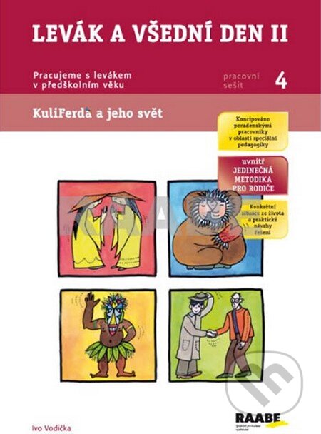 Kniha: Levák a všední den II - Pracovní sešit 4 (Ivo Vodička). Raabe CZ, 2015 Kniha: Levák a všední den II - Pracovní sešit 4 (Ivo Vodička). Raabe CZ, 2015