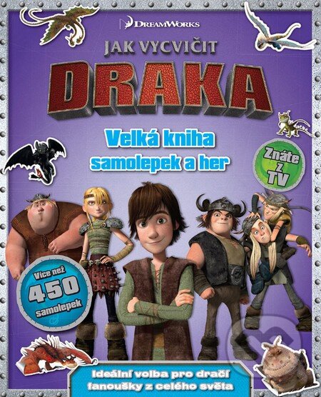 Kniha: Jak vycvičit draka (Slovart CZ). Slovart CZ, 2015 Kniha: Jak vycvičit draka (Slovart CZ). Slovart CZ, 2015