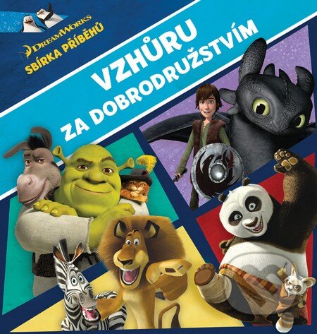 Kniha: Vzhůru za dobrodružstvím (Slovart CZ). Slovart CZ, 2015 Kniha: Vzhůru za dobrodružstvím (Slovart CZ). Slovart CZ, 2015