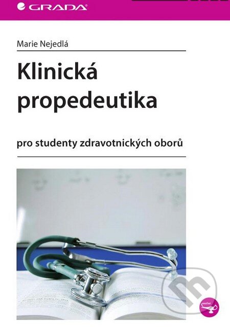 Kniha: Klinická propedeutika (Marie Nejedlá). Grada, 2015 Kniha: Klinická propedeutika (Marie Nejedlá). Grada, 2015