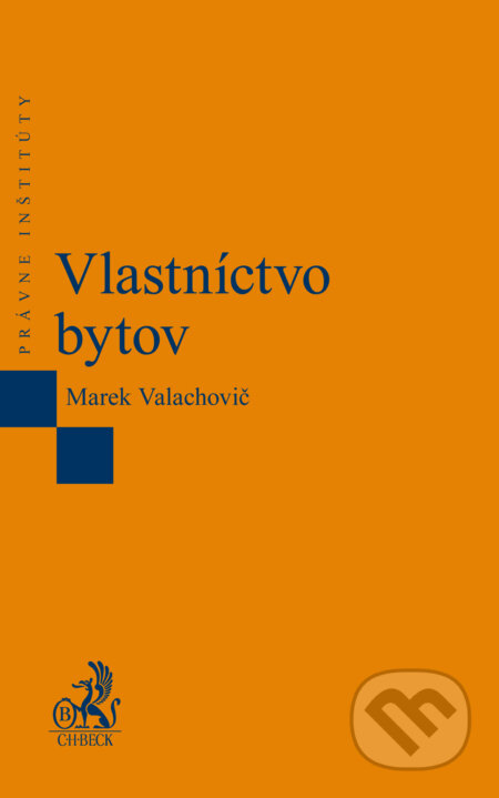 Kniha: Vlastníctvo bytov (Marek Valachovič). C. H. Beck, 2015 Kniha: Vlastníctvo bytov (Marek Valachovič). C. H. Beck, 2015
