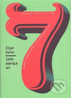 Kniha: Sedm dobrých let (Etgar Keret), 2015 Kniha: Sedm dobrých let (Etgar Keret), 2015
