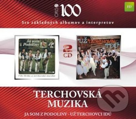 Hudobné CD: Terchovská muzika: Ja som z Podoliny /Už Terchovci idú (Forza Music). Forza Music, 2010 Hudobné CD: Terchovská muzika: Ja som z Podoliny /Už Terchovci idú (Forza Music). Forza Music, 2010