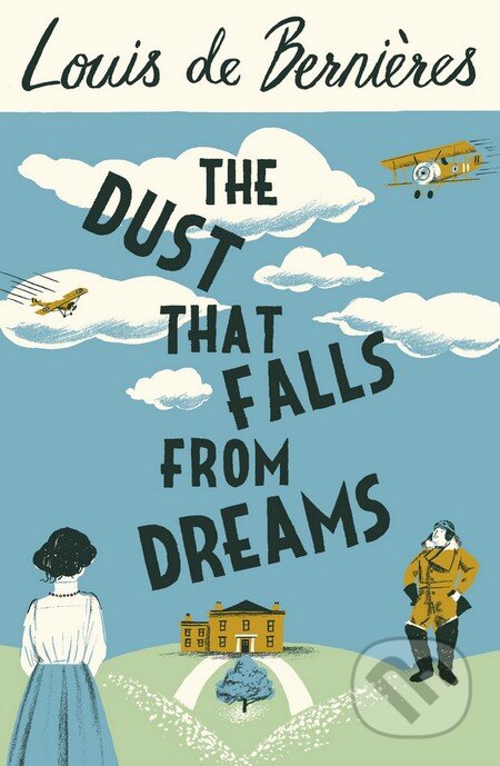 Kniha: The Dust that Falls from Dreams (Louis de Bernières). Harvill Press, 2015 Kniha: The Dust that Falls from Dreams (Louis de Bernières). Harvill Press, 2015
