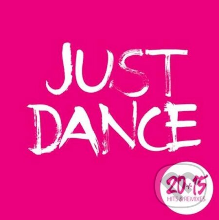 Hudobné CD: Just Dance 2015 (Universal Music). Universal Music, 2015 Hudobné CD: Just Dance 2015 (Universal Music). Universal Music, 2015